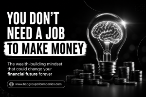 You don't need a job to make money The wealth-building mindset that could change your financial future forever
